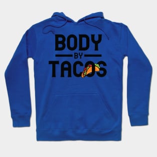 body by tacos3 Hoodie